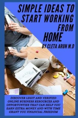 Cover of Simple Ideas to Start Working from Home