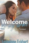 Book cover for Welcome to My Arms