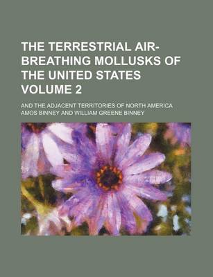 Book cover for The Terrestrial Air-Breathing Mollusks of the United States Volume 2; And the Adjacent Territories of North America