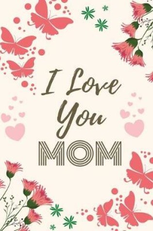 Cover of I Love You Mom