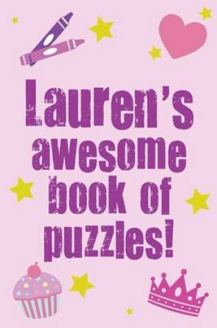 Cover of Lauren's Awesome Book Of Puzzles!