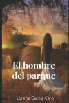 Book cover for El hombre del parque