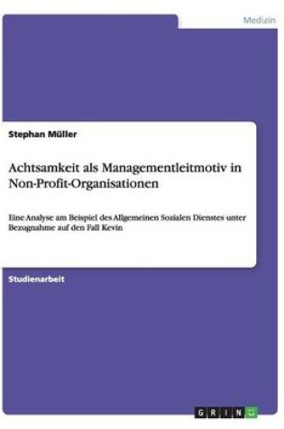 Cover of Achtsamkeit als Managementleitmotiv in Non-Profit-Organisationen