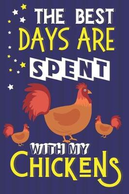 Book cover for The Best Days Are Spent With My Chickens