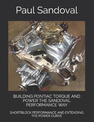 Book cover for Building Pontiac Torque and Power the Sandoval Performance Way