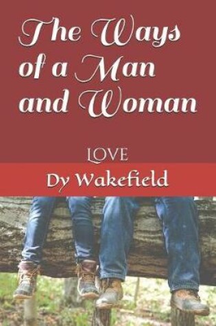Cover of The Ways of a Man and Woman