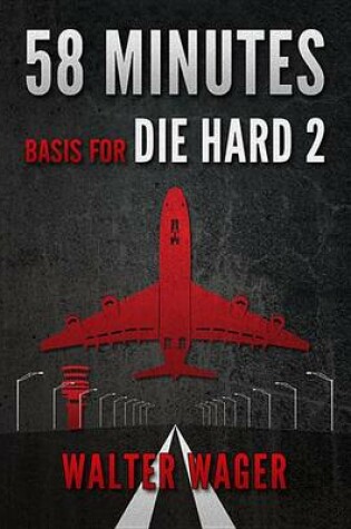 Cover of 58 Minutes (Basis for the Film Die Hard 2)