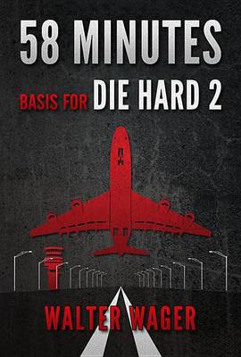 Cover of 58 Minutes (Basis for the Film Die Hard 2)