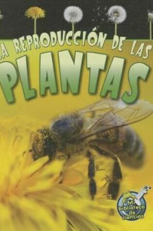 Cover of La Reproducción de Las Plantas