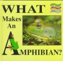 Book cover for What Makes an Amphibian?