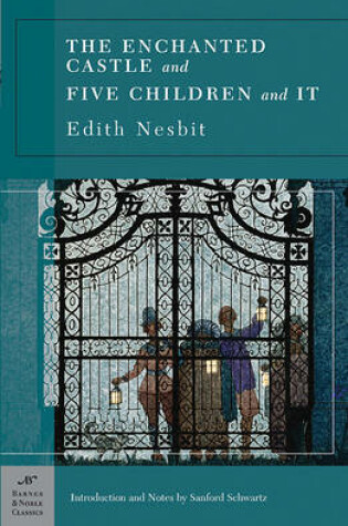 Cover of The Enchanted Castle and Five Children and It (Barnes & Noble Classics Series)