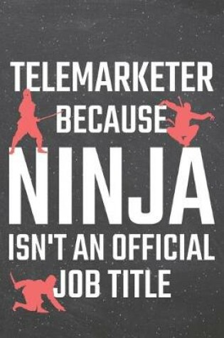 Cover of Telemarketer because Ninja isn't an official Job Title