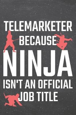 Book cover for Telemarketer because Ninja isn't an official Job Title