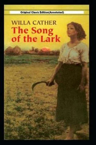 Cover of The Song of the Lark-Original Classic Edition(Annotated)