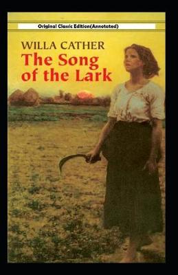 Book cover for The Song of the Lark-Original Classic Edition(Annotated)