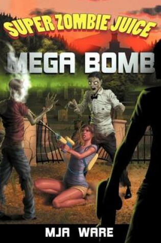 Cover of Super Zombie Juice Mega Bomb