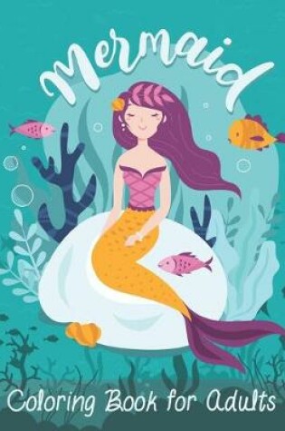 Cover of Mermaid Coloring Book for Adults