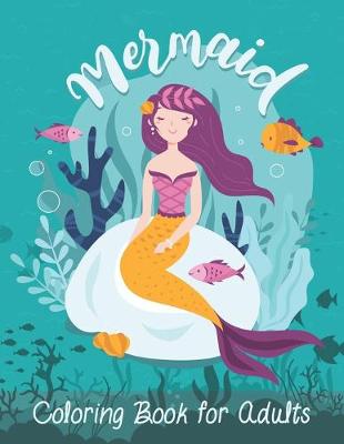 Book cover for Mermaid Coloring Book for Adults