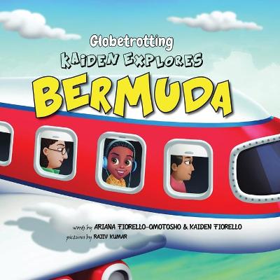 Book cover for Globetrotting Kaiden Explores Bermuda!