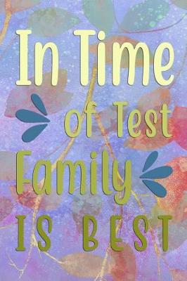 Book cover for In Time Of Test FAMILY Is Best