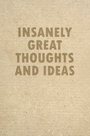 Cover of Insanely Great Thoughts And Ideas