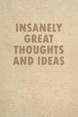 Book cover for Insanely Great Thoughts And Ideas