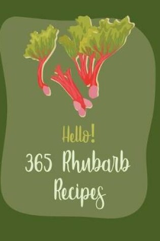 Cover of Hello! 365 Rhubarb Recipes