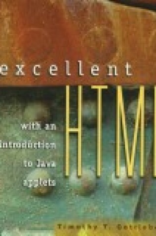 Cover of Excellent HTML with an Introduction to Java Applets