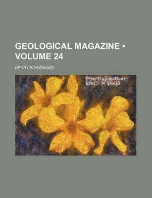 Book cover for Geological Magazine (Volume 24)