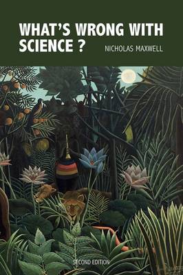 Book cover for What's Wrong With Science? Towards a People's Rational Science of Delight and Compassion