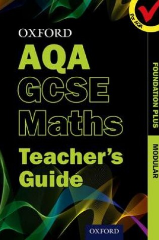 Cover of Oxford GCSE Maths for AQA: Foundation Plus Teacher's Guide