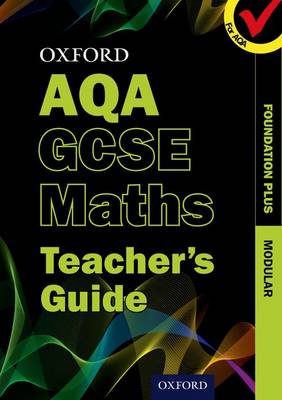 Book cover for Oxford GCSE Maths for AQA: Foundation Plus Teacher's Guide