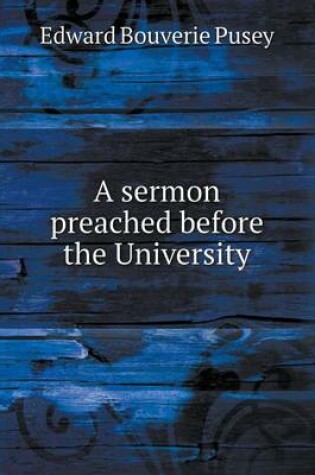 Cover of A sermon preached before the University