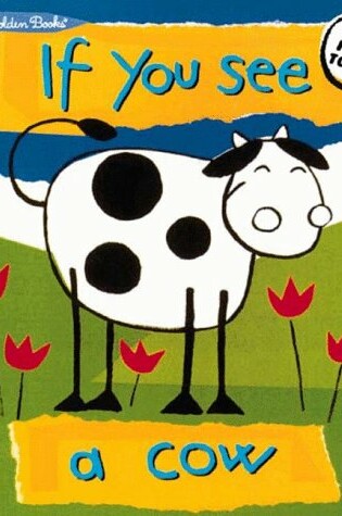 Cover of If You See a Cow