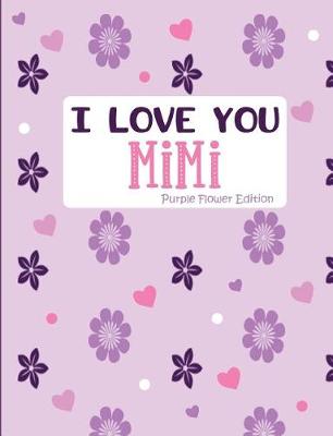 Book cover for I Love You Mimi Purple Flower Edition