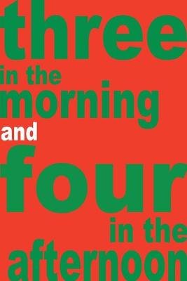 Book cover for Three in the morning and four in the afternoon