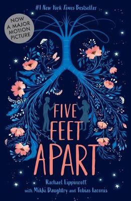 Five Feet Apart by Rachael Lippincott, Mikki Daughtry, Tobias Iaconis