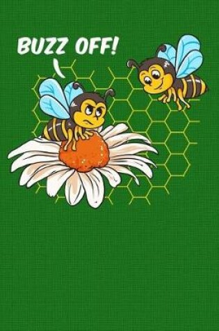 Cover of Buzz Off Bee College Lined Notebook