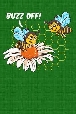 Book cover for Buzz Off Bee College Lined Notebook