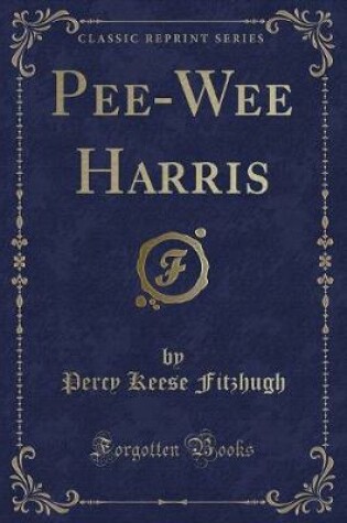 Cover of Pee-Wee Harris (Classic Reprint)