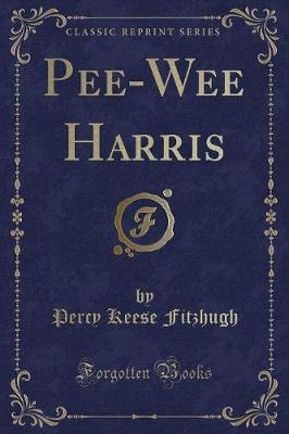 Book cover for Pee-Wee Harris (Classic Reprint)