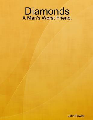 Book cover for Diamonds A Man's Worst Friend