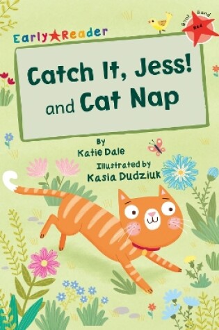 Cover of Catch It, Jess! and Cat Nap