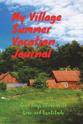 Book cover for My Village Summer Vacation Journal