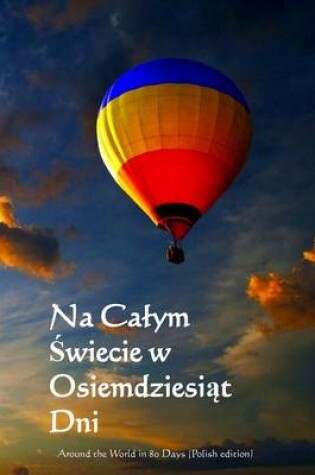 Cover of Na Calym Swiecie W Osiemdziesiat Dni