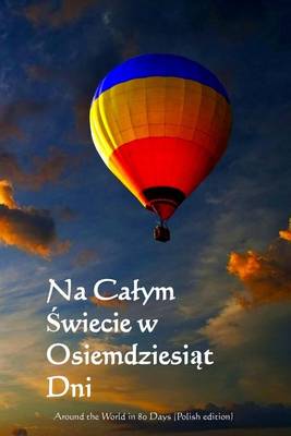 Book cover for Na Calym Swiecie W Osiemdziesiat Dni