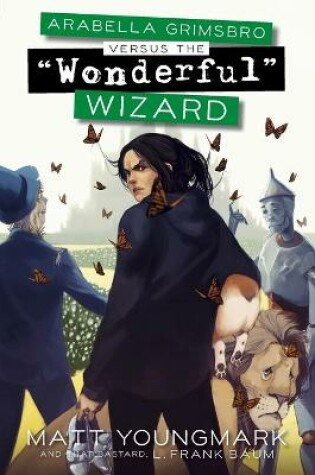 Cover of Arabella Grimsbro Vs. the "Wonderful" Wizard