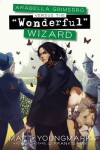 Book cover for Arabella Grimsbro Vs. the "Wonderful" Wizard