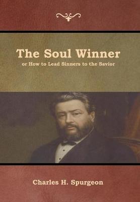 Book cover for The Soul Winner or How to Lead Sinners to the Savior