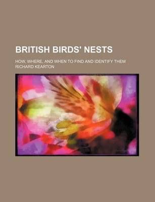 Book cover for British Birds' Nests; How, Where, and When to Find and Identify Them